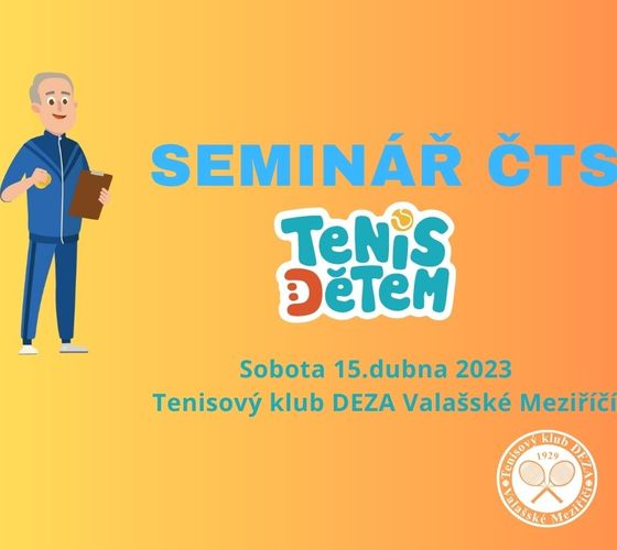 Seminář ČTS "Tenis dětem" v sobotu 15.4.2023 v TK Deza Valašské Meziříčí